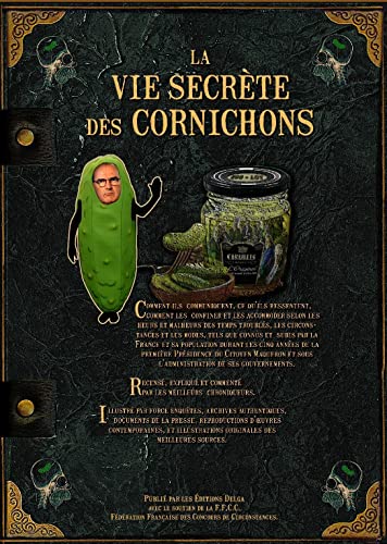 Beispielbild fr La Vie secrte des cornichons zum Verkauf von Gallix