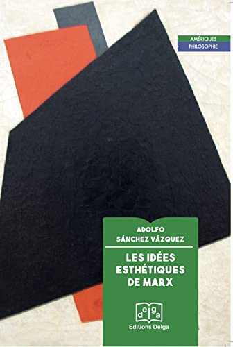 Beispielbild fr Les Ides esthtiques de Marx zum Verkauf von Gallix
