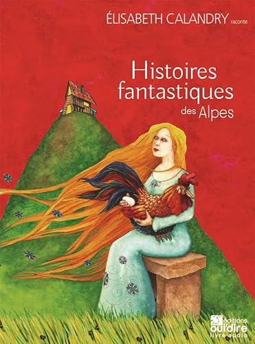 Beispielbild fr Histoires fantastiques des Alpes Calandry, Elisabeth zum Verkauf von BIBLIO-NET