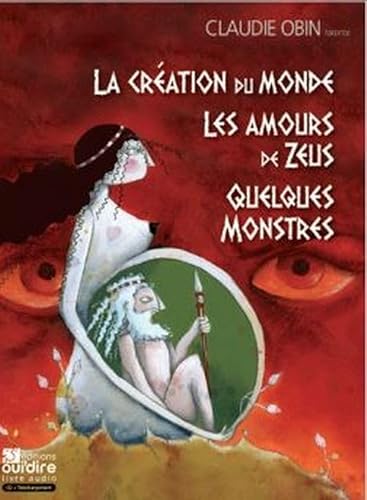 Beispielbild fr La cration du monde, Quelques Monstres, Les amours de Zeus zum Verkauf von Gallix