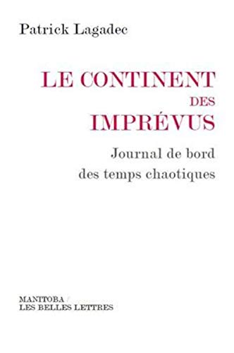 Stock image for Le Continent des imprvus: Journal de bord des temps chaotiques for sale by medimops