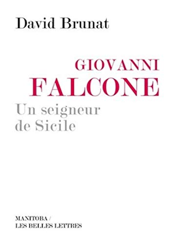 Beispielbild fr Giovanni Falcone: Un seigneur de Sicile [Broch] Brunat, David zum Verkauf von BIBLIO-NET