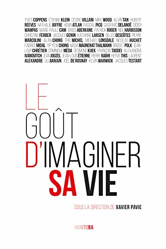 Beispielbild fr Le got d'imaginer sa vie: Quarante penseurs contemporains  l'preuve de l'imagination zum Verkauf von Ammareal