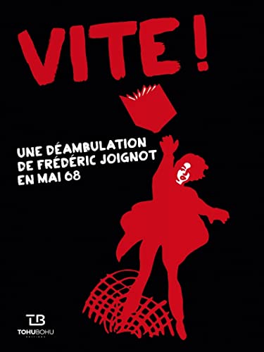 Beispielbild fr Vite !: Une dambulation de Frdric Joignot en mai 68 zum Verkauf von Ammareal