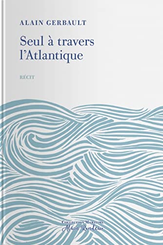 Beispielbild fr Seul  travers l'Atlantique zum Verkauf von Librairie Th  la page