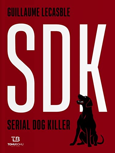 Beispielbild fr Sdk, Serial Dog Killer zum Verkauf von RECYCLIVRE