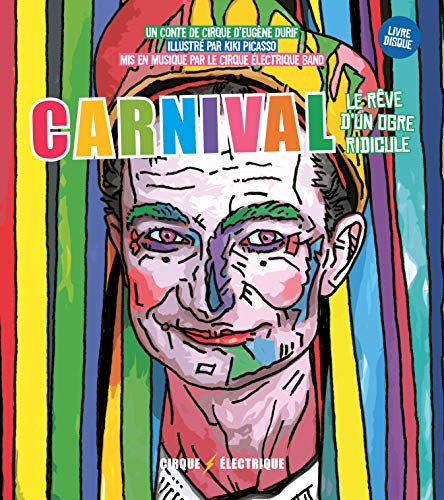9782376221333: Carnival, le rve d'un ogre ridicule - Cirque Electrique (JEUNESSE)