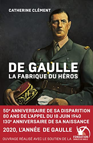 9782376221456: De Gaulle, la fabrique du hros