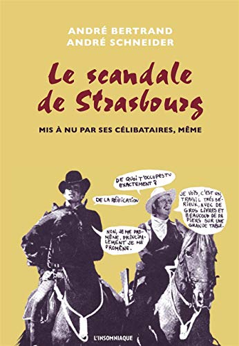 Beispielbild fr Le Scandale de Strasbourg mis a nu par ses clibataires, mme zum Verkauf von Gallix