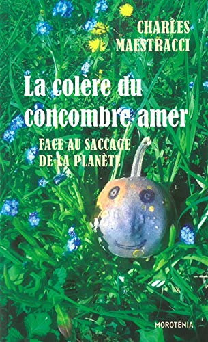 Stock image for La Colre du concombre amer for sale by medimops