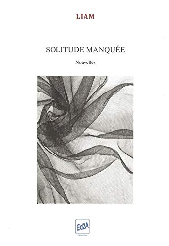 Stock image for Solitude manque : Nouvelles for sale by medimops