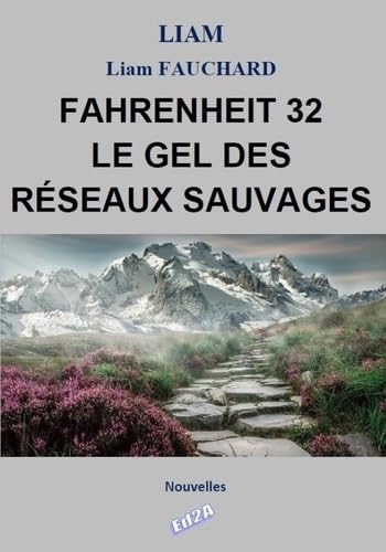 Stock image for FAHRENHEIT 32 Le gel des rseaux sauvages for sale by Gallix