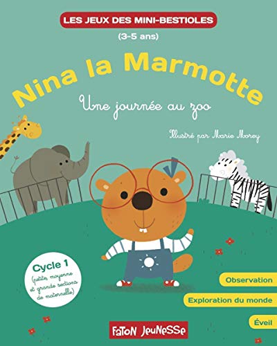 Imagen de archivo de Nina la marmotte explore le monde: Une journ e au zoo a la venta por WorldofBooks