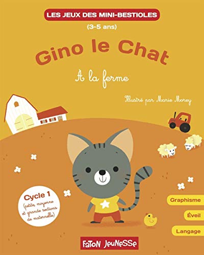 Imagen de archivo de Gino le chat - A la ferme : Graphisme, veil, langage Cycle 1 a la venta por medimops