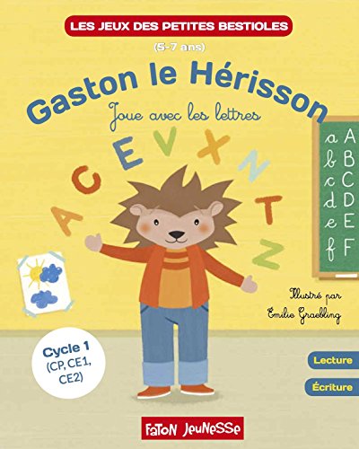 9782376350163: Gaston le hrisson joue avec les lettres: Lecture, criture Cycle 1 (CP, CE1, CE2) (Les jeux des petites bestioles)