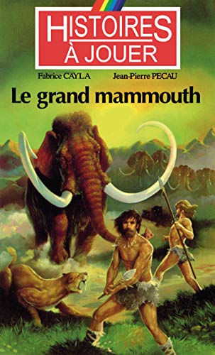 Stock image for Le Grand Mammouth [Poche] Cayla, Fabrice et Pcau, Jean-Pierre for sale by BIBLIO-NET