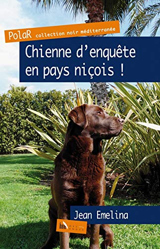 Beispielbild fr Chienne d'enqute en pays niois ! zum Verkauf von Ammareal