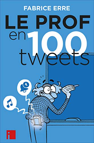 Beispielbild fr Le Prof En 100 Tweets zum Verkauf von RECYCLIVRE