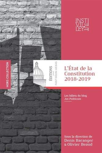 Beispielbild fr L ETAT DE LA CONSTITUTION 2018-2019: LES BILLETS DU BLOG JUS POLITICUM zum Verkauf von Gallix