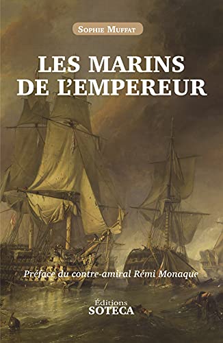 Beispielbild fr Les marins de l'Empereur zum Verkauf von medimops
