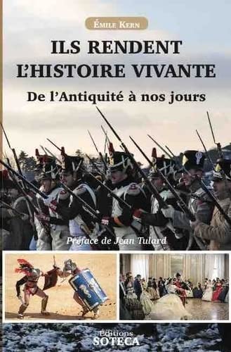 Beispielbild fr Ils Rendent L'histoire Vivante : De L'antiquit  Nos Jours zum Verkauf von RECYCLIVRE