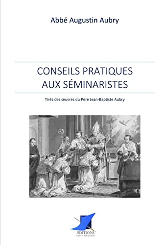 Stock image for Conseils pratiques aux sminaristes for sale by medimops