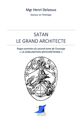 Stock image for Satan le grand architecte (French Edition) for sale by GF Books, Inc.