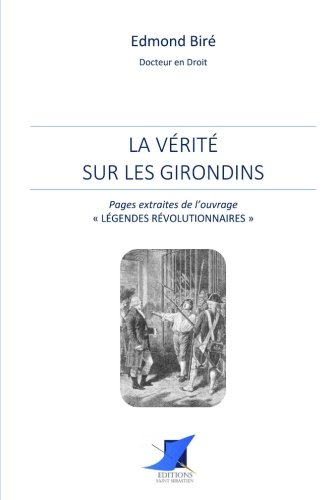 Stock image for La vrit sur les Girondins (French Edition) for sale by Books Unplugged