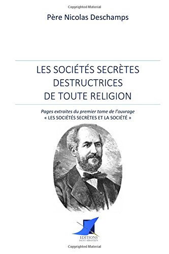 Stock image for Les socits secrtes destructrices de toute religion for sale by Revaluation Books