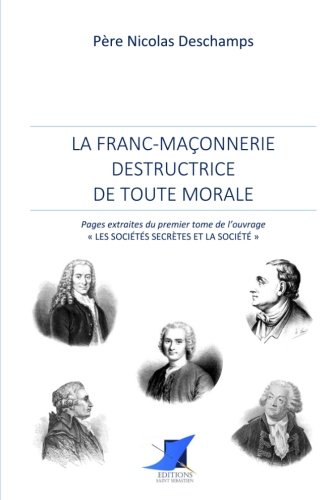 Stock image for La Franc-Maonnerie destructrice de toute morale for sale by Revaluation Books