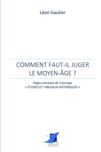 Stock image for Comment faut-il juger le Moyen-ge? (French Edition) for sale by Books Unplugged