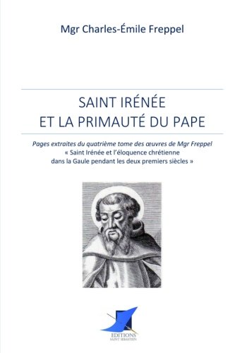Beispielbild fr Saint Irne et la primaut du pape zum Verkauf von Revaluation Books