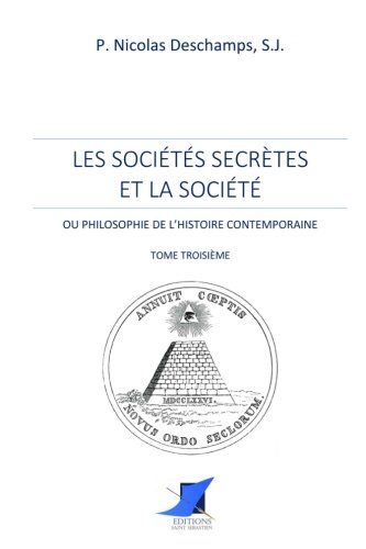 Stock image for Les socits secrtes et la socit - Tome Troisime for sale by Revaluation Books