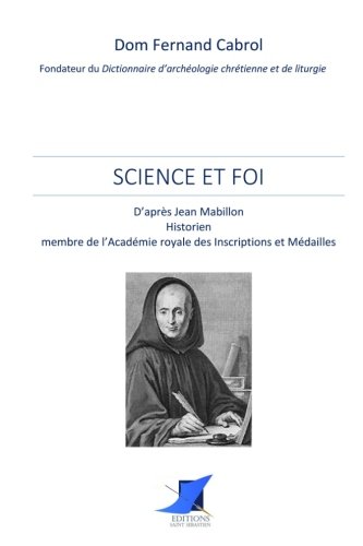 Stock image for Science et Foi - D'aprs Jean Mabillon (French Edition) for sale by GF Books, Inc.