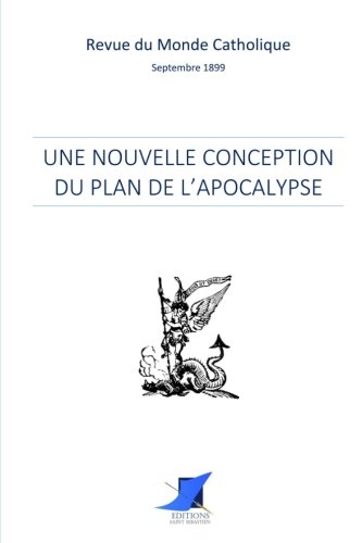 Stock image for Une nouvelle conception du plan de l'Apocalypse (French Edition) for sale by GF Books, Inc.
