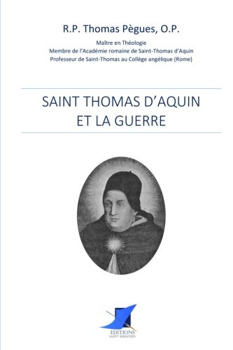 Beispielbild fr Saint Thomas d'Aquin et la guerre zum Verkauf von Revaluation Books