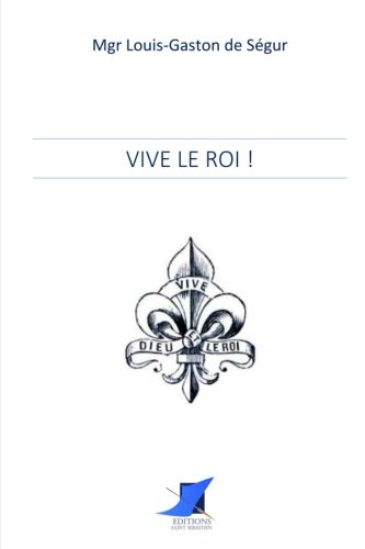 Stock image for Vive le Roi ! (French Edition) for sale by GF Books, Inc.