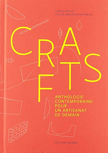 Imagen de archivo de Crafts: Anthologie contemporaine pour un artisanat de demain a la venta por Gallix