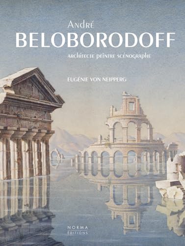 Beispielbild fr Andre Beloborodoff: Architecte, peintre, scnographe (French Edition) zum Verkauf von Ergodebooks