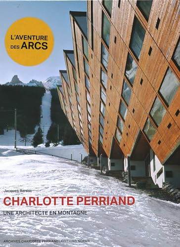 Stock image for Charlotte Perriand. Une architecte en montagne. for sale by GF Books, Inc.