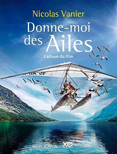 Beispielbild fr Donne-moi Des Ailes : L'album Du Film zum Verkauf von RECYCLIVRE