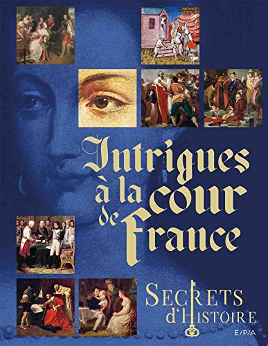 9782376713142: Intrigues  la cour de France