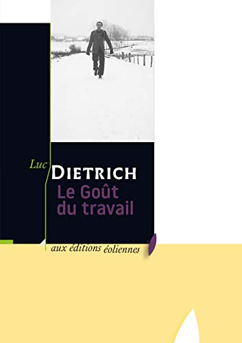 Imagen de archivo de Le got du travail [Broch] Dietrich, Luc et Richaud, Frdric a la venta por BIBLIO-NET
