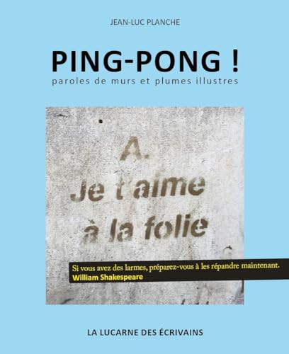 9782376730583: Ping-pong !: paroles de murs et plumes illustres