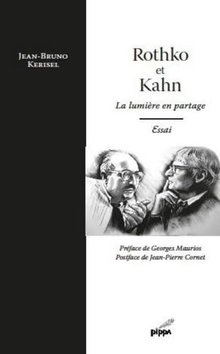 Stock image for Rothko et Kahn: La lumire en partage? Essai for sale by Gallix