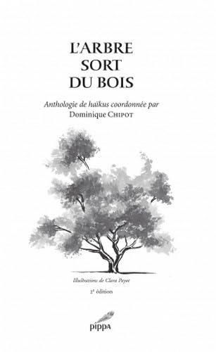 Beispielbild fr L'arbre sort du bois: Anthologie de hakus zum Verkauf von Gallix