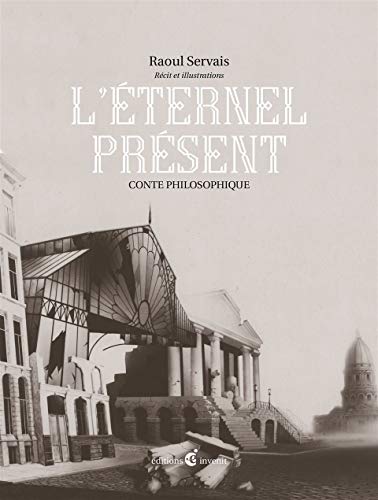 Beispielbild fr L'ternel prsent : Conte philosophique zum Verkauf von Revaluation Books