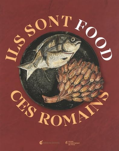 Stock image for ils sont food ces romains for sale by Chapitre.com : livres et presse ancienne