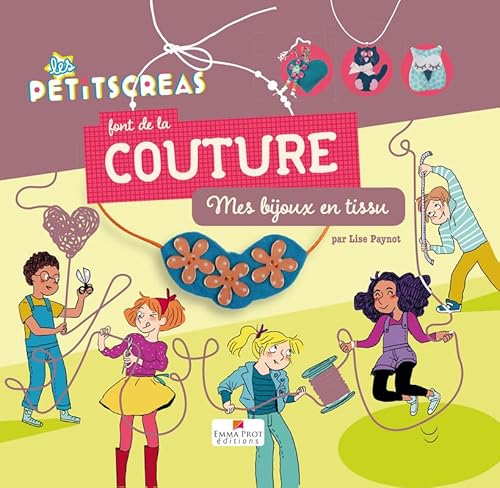 Beispielbild fr Les Petitscras font de la couture - Mes bijoux en tissu zum Verkauf von Ammareal