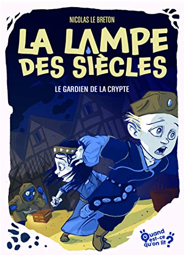 Beispielbild fr La lampe des sicles - Tome 3 - Le gardien de la crypte zum Verkauf von EPICERIE CULTURELLE